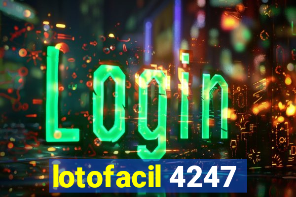 lotofacil 4247